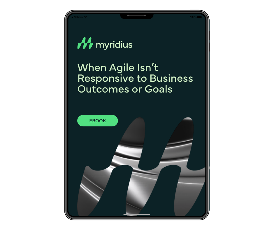 When Agile Isn’t Responsive to Business Outcomes or Goals When Agile Isn’t Responsive to Business Outcomes or Goals